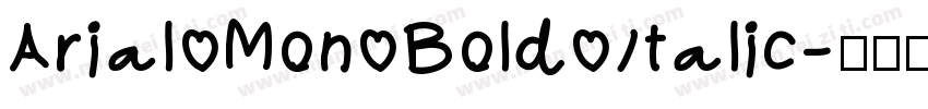 Arial Mon Bold Italic字体转换